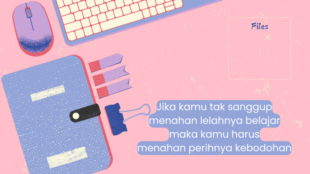 Wallpaper Jika Kamu Tak Sanggup Menahan Lelahnya Belajar